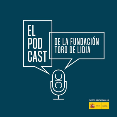 Podcast de la Fundación Toro de Lidia. Presentación.
